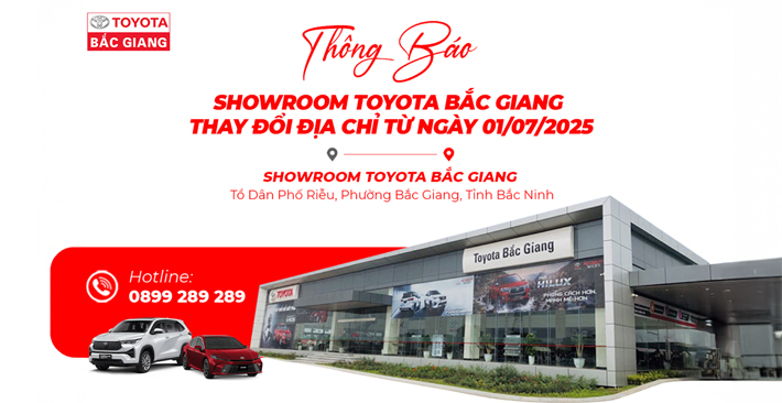 Thông Báo Thay Đổi Địa Chỉ Hành Chính Showroom Toyota Bắc Giang Từ 01/07/2025
